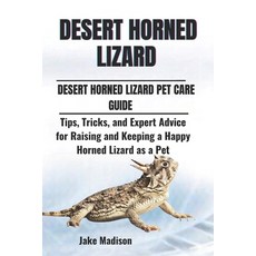 (英文圖書) Desert Horned Lizard: Tips Tricks and Expert Advice for Raising and Keeping a... 平裝版, Independently Published, 英文