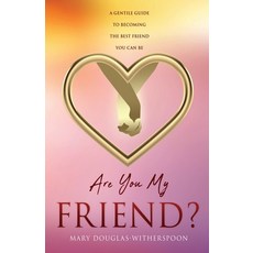 (英文圖書) Are You My Friend?: A gentile guide to becoming the best friend you can be 平裝版, Xulon Press, 英文