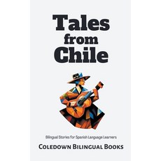 (英文圖書) Tales from Chile: Bilingual Stories for Spanish Language Learners 平裝版, Coledown Bilingual Books, 英文
