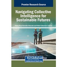 (英文圖書) Navigating Collective Intelligence for Sustainable Futures 精裝版, IGI Global, 英文