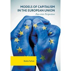 Models of Capitalism in the European Union: Post-Crisis Perspectives 平裝版, Palgrave MacMillan, 英文