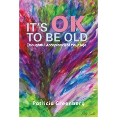 (英文圖書) It's OK to Be Old 平裝版, Patricia Greenberg, the Fit..., 英文