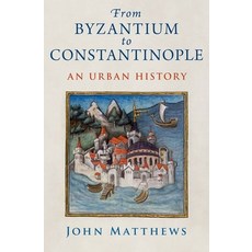 (英文圖書) From Byzantium to Constantinople: An Urban History 精裝版, Oxford University Press, USA, 英文