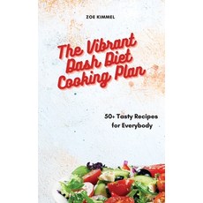 The Vibrant Dash Diet Cooking Plan: 50+ Tasty Recipes for Everybody 精裝版, Eleonore Barlow, 英文