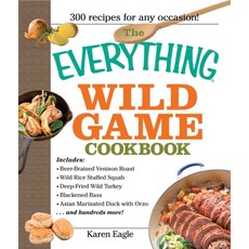 (英文圖書) The Everything Wild Game Cookbook: From Fowl and Fish to Rabbit and Venison--300 Recipes for ... 平裝版, 英文