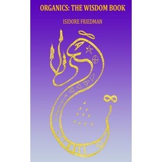 (英文圖書) Organics: The Wisdom Book 平裝版, Conscious Books, 英文