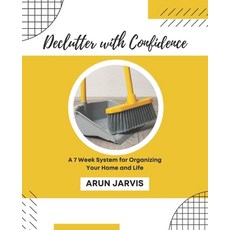 (英文圖書) Declutter with Confidence: A 7 Week System for Organizing Your Home and Life 平裝版, Independently Published, 英文