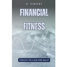 (英文圖書) Financial Fitness: Exercises for a Healthier Wallet 平裝版, Quantumquill Press, 英文