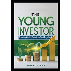 (英文圖書) The Young Investor: Growing Wealth from Your First Paycheck 平裝版, Independently Published, 英文