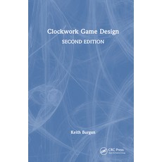 (英文圖書) Clockwork Game Design 精裝版, CRC Press, 英文