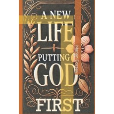 (英文圖書) A New Life: Putting God First 平裝版, Independently Published, 英文