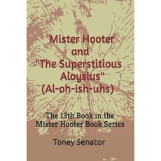 (英文圖書)Mister Hooter and: The 13th Book in the Mister Hooter Book Series 平裝版, Independently Published, 英文