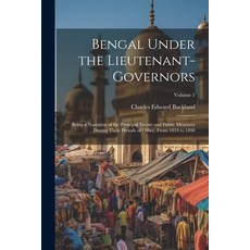 (英文圖書) Bengal Under the Lieutenant-governors; Being a Narrative of the Principal Events and Public M... 平裝版, Legare Street Press, 英文