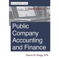 Public Company Accounting and Finance: Third Edition 平裝版, Accountingtools, Inc., 英文