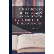 (英文圖書) A Brief History of the German Language With Five Books of the Nibelungenlied 平裝版, Legare Street Press, 英文