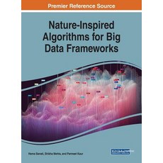 Nature-Inspired Algorithms for Big Data Frameworks 精裝版, Engineering Science Reference, 英文