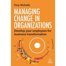 (英文圖書) Managing Change in Organizations: Develop Your Employees for Business Transformation 平裝版, Kogan Page, 英文