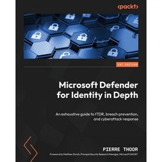 (英文圖書) Microsoft Defender for Identity in Depth: An exhaustive guide to ITDR breach p... 平裝版, Packt Publishing, 英文