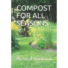Compost for All Seasons 平裝版, Independently Published, 英文