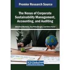 (英文圖書) The Nexus of Corporate Sustainability Management Accounting and Auditing 平裝版, IGI Global, 英文