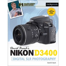 David Busch's Nikon D3400 Guide to Digital SLR Photography, Rocky Nook