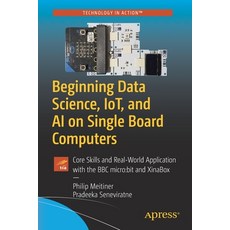 Beginning Data Science Iot and AI on Single Board Computers: Core Skills and Real-World Applicatio... 平裝版, Apress, 英語