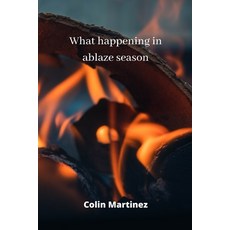 (英文圖書)what happening in ablaze season 平裝版, Colin Martinez, 英文