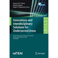 Innovations and Interdisciplinary Solutions for Underserved Areas: 4th Eai International Conference ... 平裝版, Springer, 英文