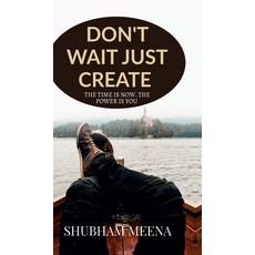 (英文圖書)Don't Wait Just Create 精裝版, Notion Press, 英文