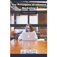 (英文圖書) The Principles of Inbound Marketing 平裝版, Editorial Atelerix Creative..., 英文
