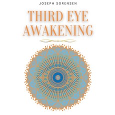 (英文圖書) Third Eye Awakening: A Guided Meditation manual to Expand Mind Power Enhance Intuition Psyc... 平裝版, Joseph Sorensen, 英文