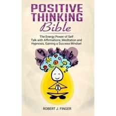 Positive Thinking Bible: the Energy Power of Self Talk with Affirmations Meditation and Hypnosis G... 平裝版, Independently Published, 英文