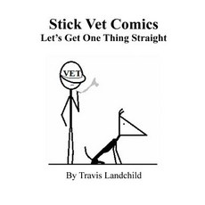 (英文圖書)Stick Vet Comics: Let's Get One Thing Straight 平裝版, Createspace Independent Pub..., 英文