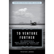 (英文圖書) To Venture Further: An Incredible Boat Journey Across the Waterways of Thailand 平裝版, Sheridan House, 英文