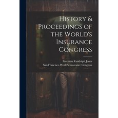 (英文圖書) History & Proceedings of the World's Insurance Congress 平裝版, Legare Street Press, 英文