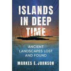 (英文圖書) Islands in Deep Time: Ancient Landscapes Lost and Found 精裝版, Columbia University Press, 英文