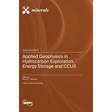 (英文圖書) Applied Geophysics in Hydrocarbon Exploration Energy Storage and CCUS 精裝版, Mdpi AG, 英文