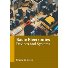 (英文圖書) Basic Electronics: Devices and Systems 精裝版, States Academic Press, 英文