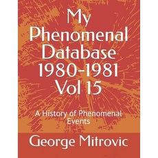 (英文圖書) My Phenomenal Database 1980-1981 Vol 15: A History of Phenomenal Events 平裝版, Independently Published, 英文