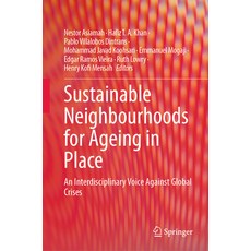 (英文圖書) Sustainable Neighbourhoods for Ageing in Place: An Interdisciplinary Voice Against Global Crises 精裝版, Springer, 英文