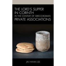 (英文圖書) The Lord's Supper in Corinth in the Context of Greco-Roman Private Associations 精裝版, Fortress Academic, 英文