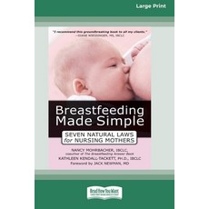 (英文圖書) Breastfeeding Made Simple: Seven Natural Laws for Nursing Mothers [Standard Large Print 16 Pt... 平裝版, ReadHowYouWant, 英文