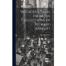 (英文圖書) Voyager's Tales From the Collections of Richard Hakluyt 精裝版, Legare Street Press, 英文