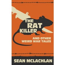(英文圖書) The Rat Killer and other Weird War Tales 平裝版, Sean McLachlan, 英文