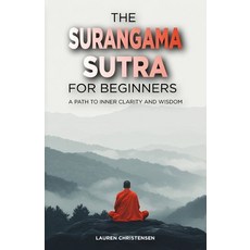 (英文圖書) The Surangama Sutra for Beginners: A Path to Inner Clarity and Wisdom 平裝版, Independently Published, 英文