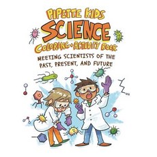 Pipette Kids: Science Coloring and Activity Book 平裝版, Independently Published, 英語