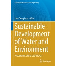(英文圖書) Sustainable Development of Water and Environment: Proceedings of the Icsdwe2021 平裝版, Springer, 英文