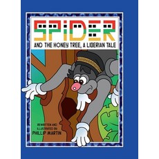 (英文圖書) Spider and the Honey Tree (Matte Cover): A Liberian Tale 精裝版, Lulu.com, 英文