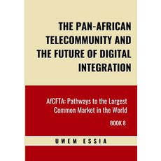 (英文圖書) The Pan-African Telecommunity and the Future of Digital Integration: AfCFTA: Pa... 平裝版, Independently Published, 英文