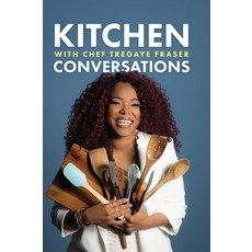 (英文圖書) Kitchen Conversations with Chef Tregaye: A collection of delicious soul food fused recipes 精裝版, Palmetto Publishing, 英文